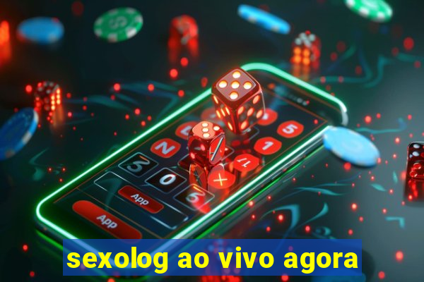 sexolog ao vivo agora